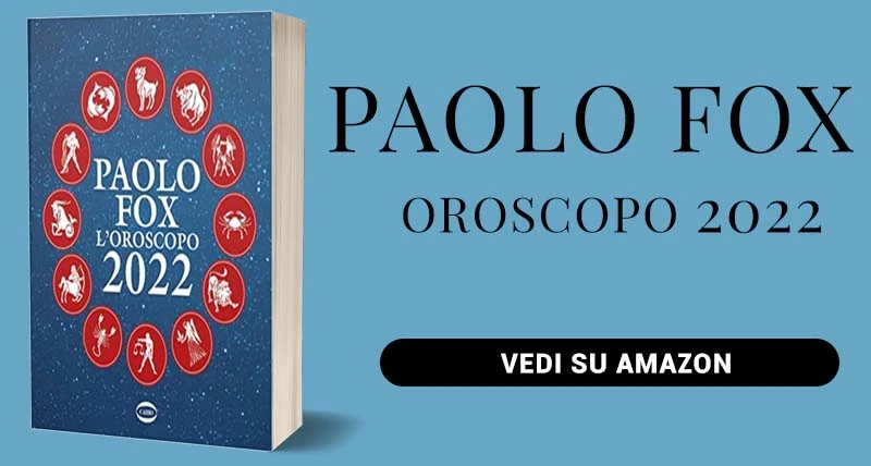Oroscopo Paolo Fox 2022